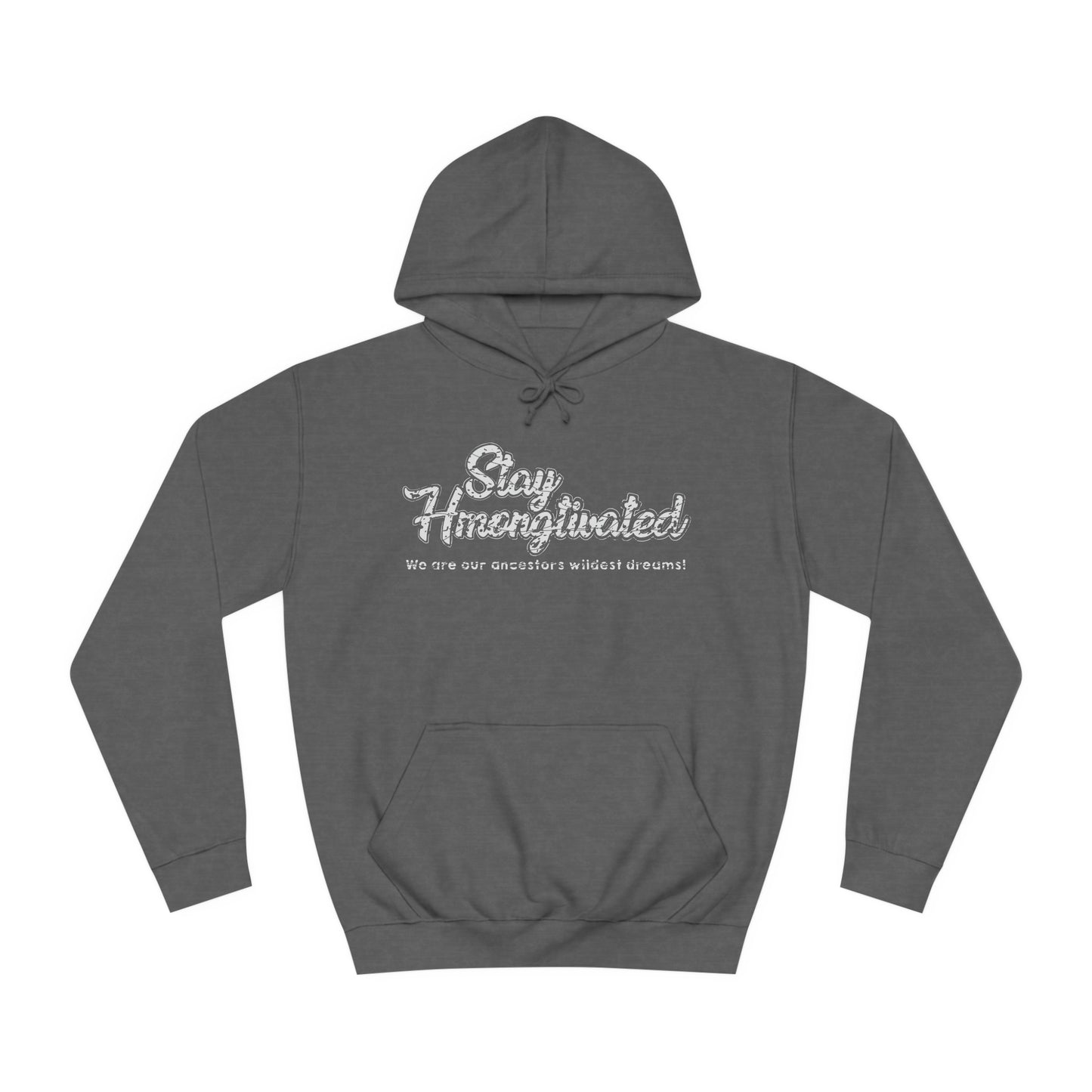 Stay Hmongtivated hoodie hmong inspired