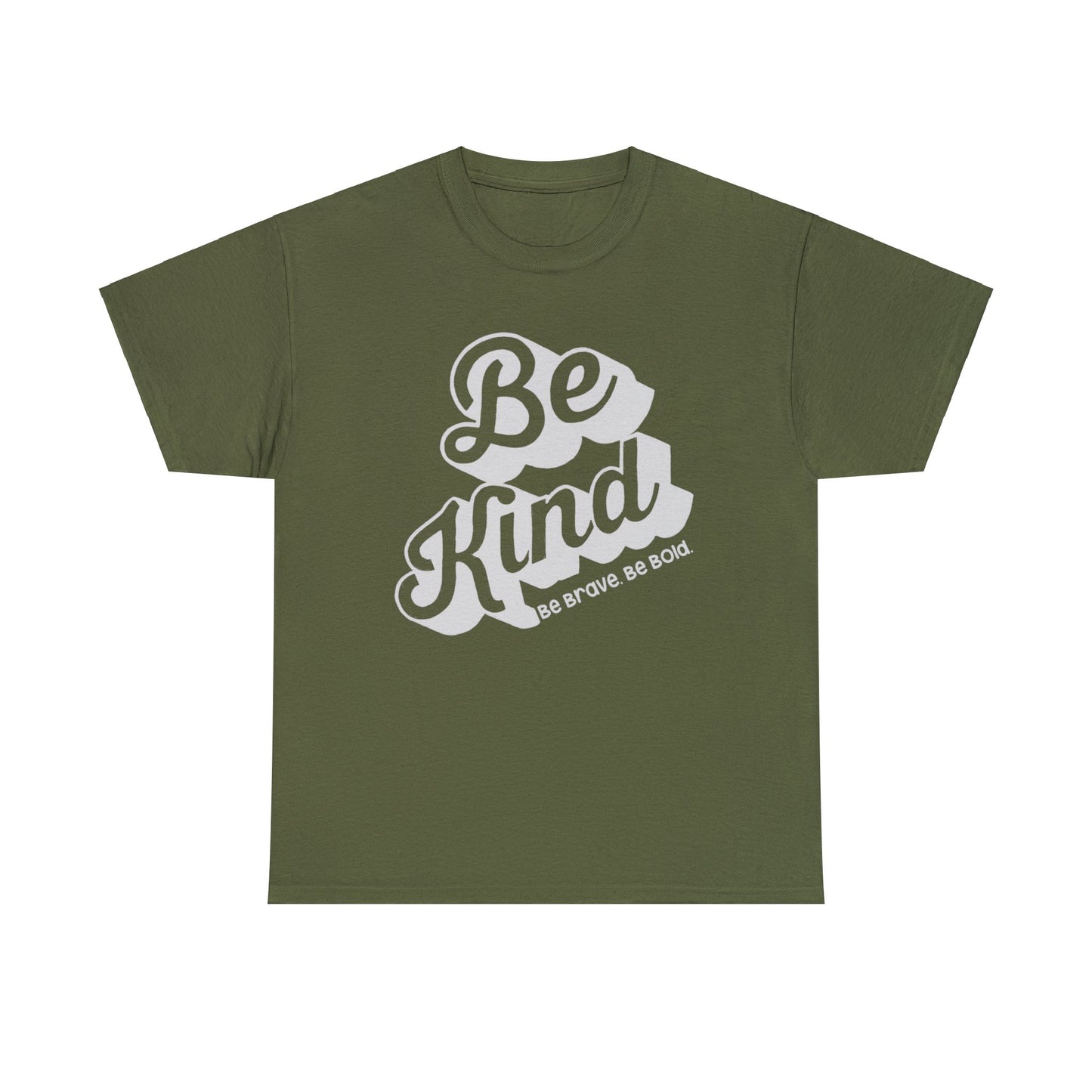 Be Kind Be Brave Be Bold T-shirt Gift mens womens