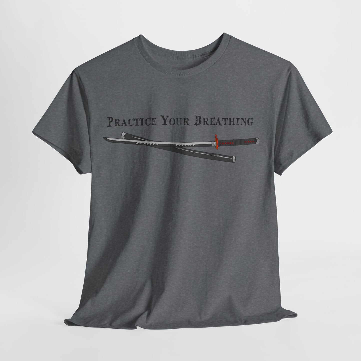 Practice Your Breathing T-shirt