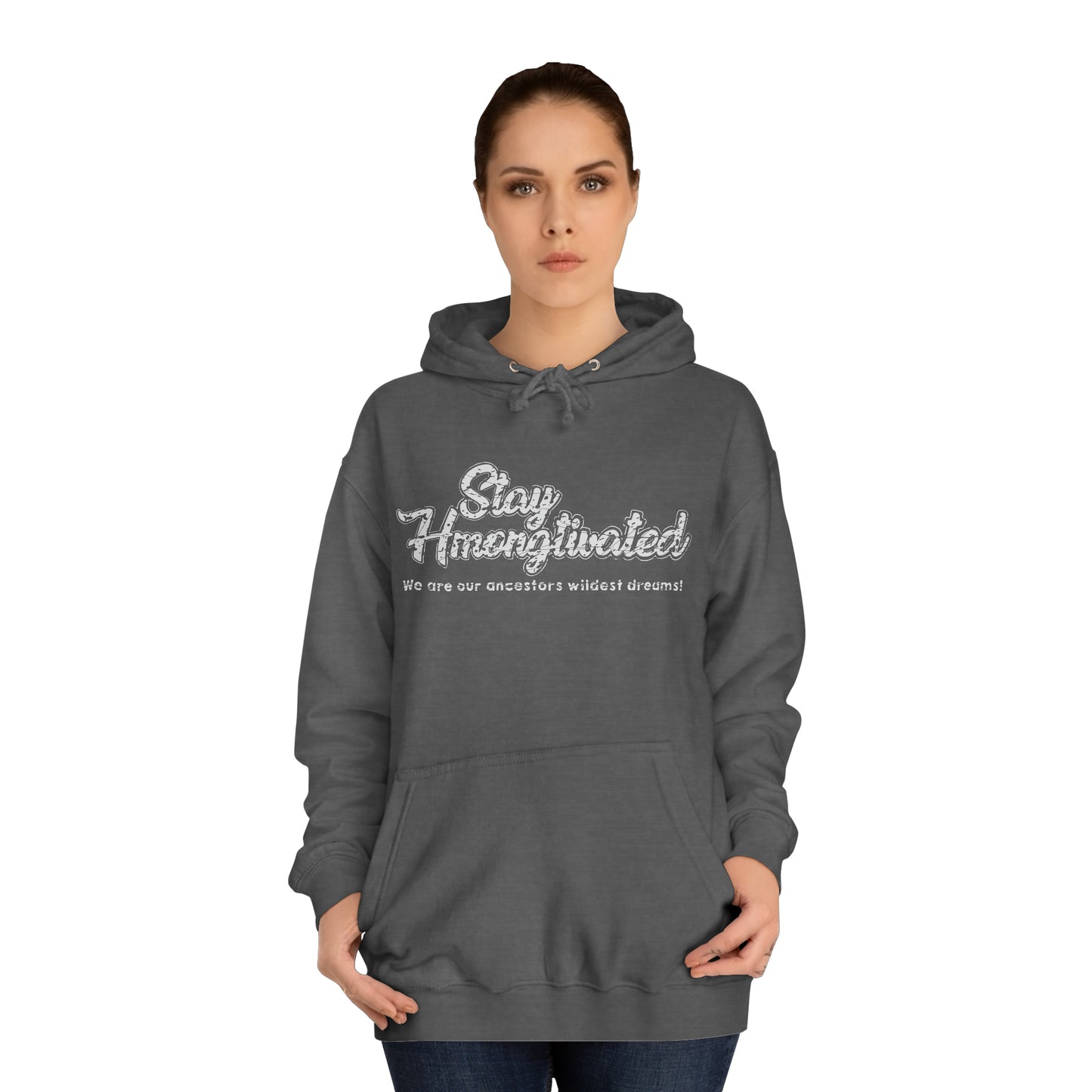 Stay Hmongtivated hoodie hmong inspired