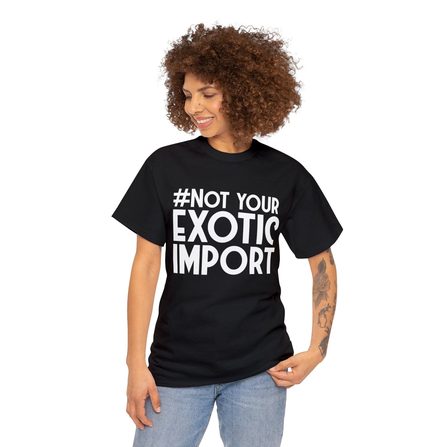 Not your exotic import T-shirt Gift mens womens