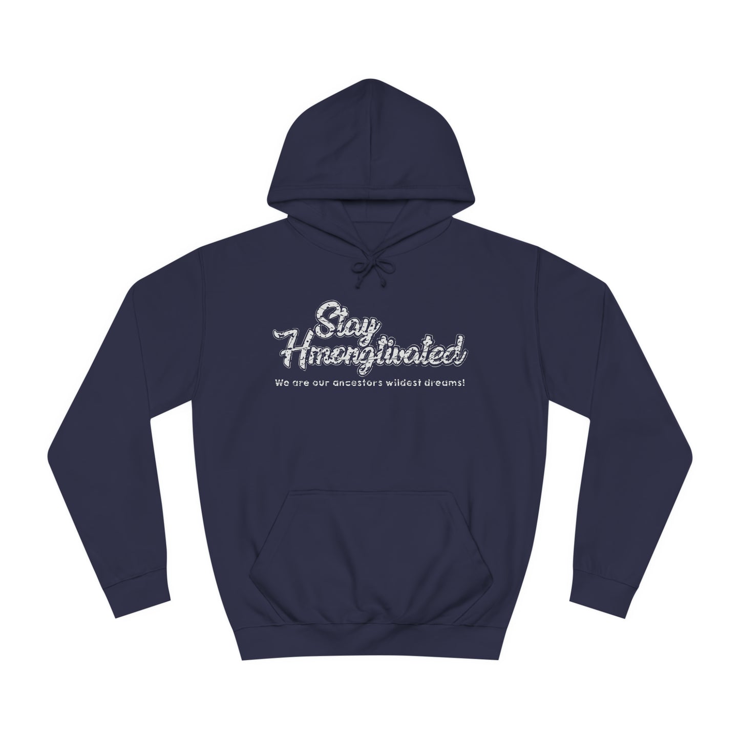 Stay Hmongtivated hoodie hmong inspired