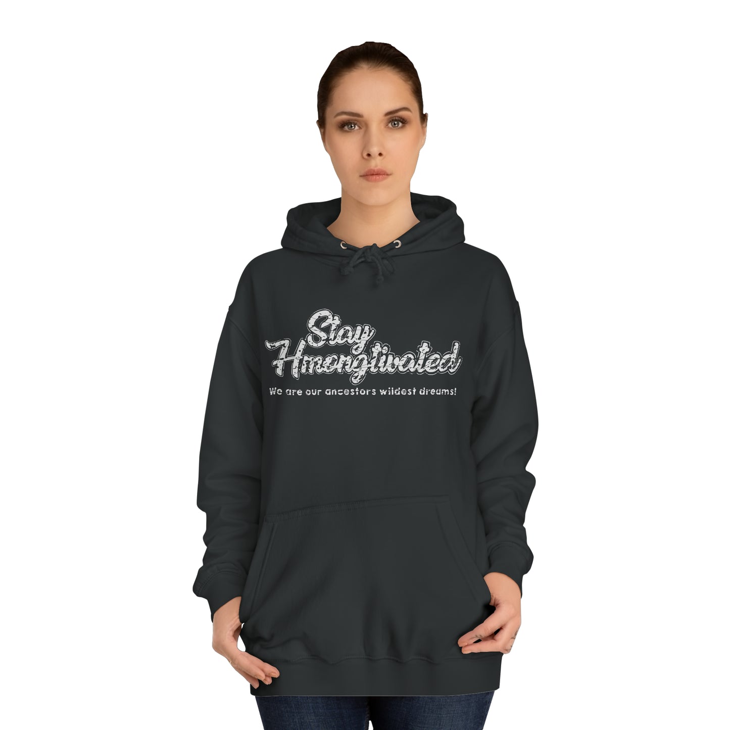 Stay Hmongtivated hoodie hmong inspired